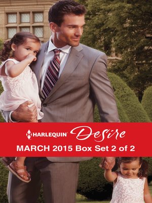 cover image of Harlequin Desire March 2015 - Box Set 2 of 2: Royal Heirs Required\After Hours with Her Ex\At the Rancher's Request